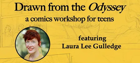 Drawn from the Odyssey: A Comics Workshop for Teens