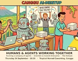 Canggu AI-Meetup - Humans and Agents Working Together