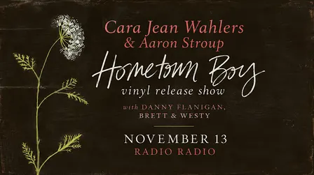 Cara Jean Wahlers & Aaron Stroup VINYL RELEASE for HOMETOWN BOY