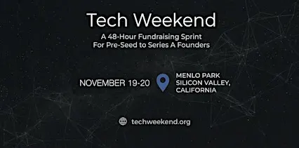 Tech Weekend November 19-20 — Founder-VC Matchmaking |Silicon Valley