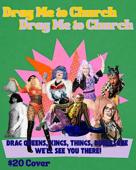 Drag Me to Church!