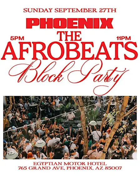 THE AFROBEATS BLOCK PARTY - PHOENIX,AZ