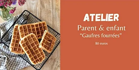 Mercredi 21 octobre - parent&enfant - 10h/Gaufres fourrées - 80€