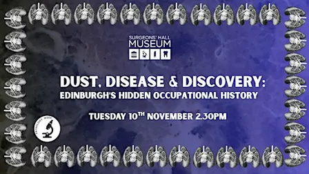 Dust, Disease and Discovery: Edinburgh’s Hidden Occupational History