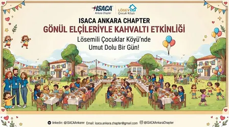 ISACA Ankara Chapter CommunITy Day - LÖSEV Ziyareti