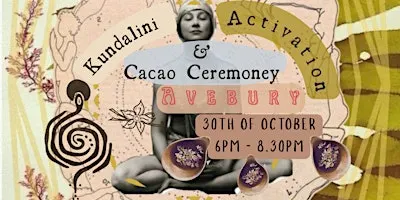 Kundalini Activation & Bribri Cacao Ceremony | Avebury