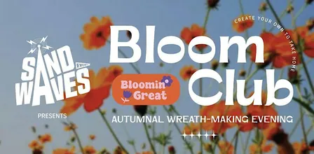 SAND Waves Events presents: Autumnal wreath-making with Bloomin’ Great