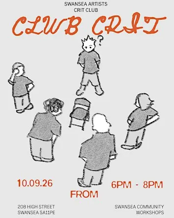 Clwb Crit - Swansea Artists Crit Club