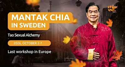 Tao Sexual Alchemy with Grandmaster Mantak Chia — Stockholm 2026
