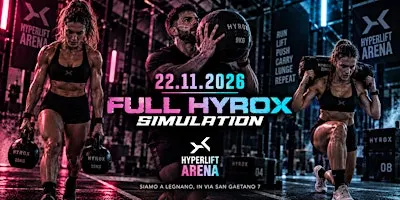 FULL HYROX SIMULATION - DOMENICA 22 NOVEMBRE 2026 - HYPERLIFT Arena