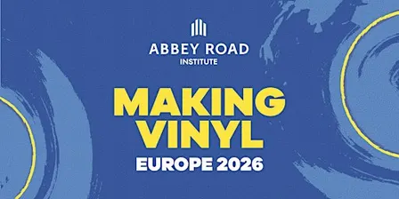 Making Vinyl & Abbey Road Institute present: Hey Next Generation Hey You!