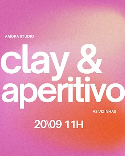 Clay & Aperitivo with As Vizinhas