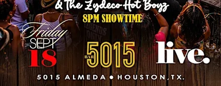 JEREMY FRUGE & THE ZYDECO HOT BOYZ LIVE AT 5015 FRIDAY SEPTEMBER 18TH