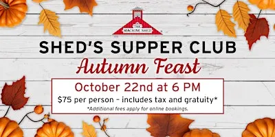 Machine Shed Supper Club - Autumn Feast