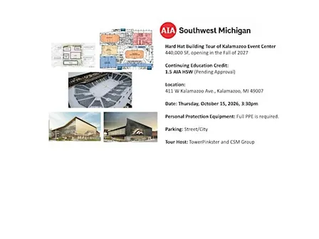 AIA SWM - Hard Hat Tour of Kalamazoo Event Center
