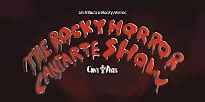 The Rocky Horror Cantarte Show