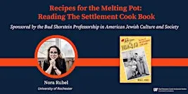 Recipes for the Melting Pot:  Reading The Settlement Cook Book