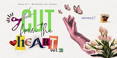 Cut From the Heart Vol. 2 : Give Form to What You Feel