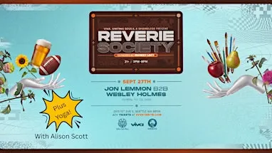 Reverie Society : Sunday 9/27/26 - Wesley Holmes b2b Jon Lemmon