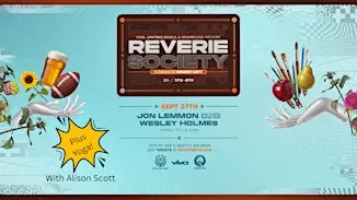 Reverie Society : Sunday 9/27/26 - Wesley Holmes b2b Jon Lemmon