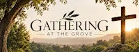 Gathering at The Grove Bible Study