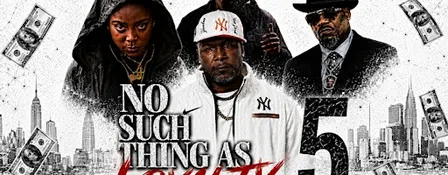 NO SUCH THING AS LOYALTY 5