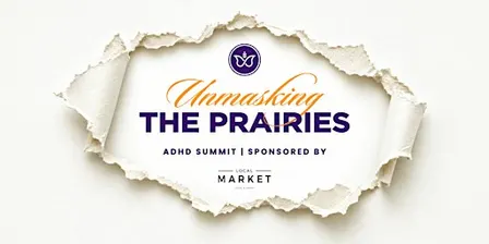Unmasking The Prairies - ADHD Summit