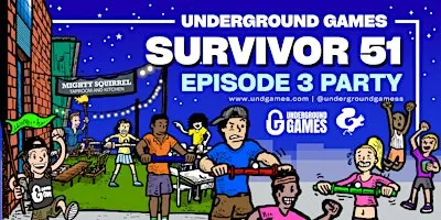 Underground Games Survivor 51 Episode 3: Mighty Squirrel Watertown