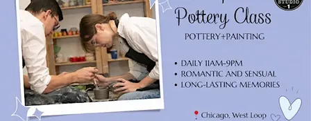 Love and Clay: Couple's Pottery Class PLUS - West Loop