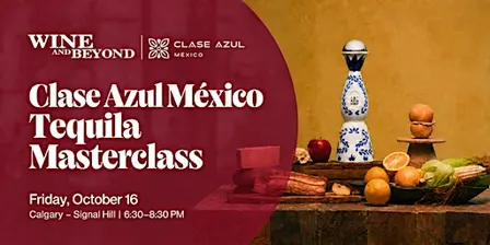 Clase Azul México Tequila Masterclass - Calgary