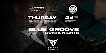 BLUE GROOVE X CUPRA Di Viesto