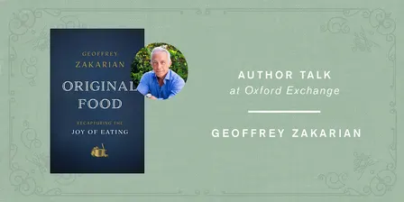 Chef Geoffrey Zakarian | ORIGINAL FOOD: Recapturing the Joy of Eating