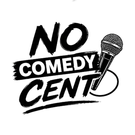 No Cent Comedy