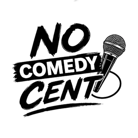 No Cent Comedy