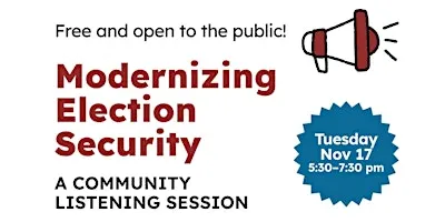 Modernizing Election Security: A Community Listening Session