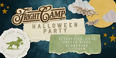 Batson River Fright Camp! Kennebunk Halloween Party