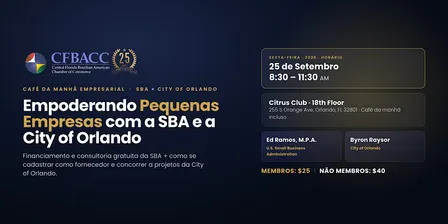 Empoderando Pequenas Empresas com a SBA e a City of Orlando | CFBACC