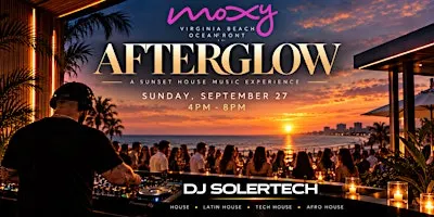 Afterglow | A Sunset House Music Experience