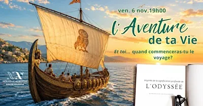 L’Odyssée: quand commenceras-tu le voyage?