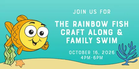 The Rainbow Fish Craft Along & Family Swim