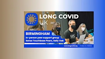 Long Covid UK - In Person Peer Support Group - Birmingham