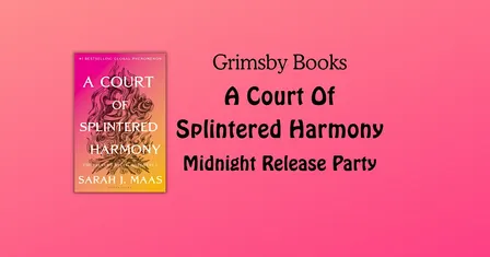 A Court of Splintered Harmony Midnight Release Party