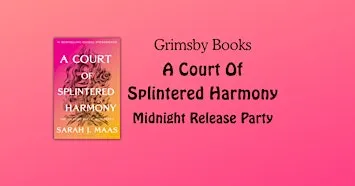 A Court of Splintered Harmony Midnight Release Party