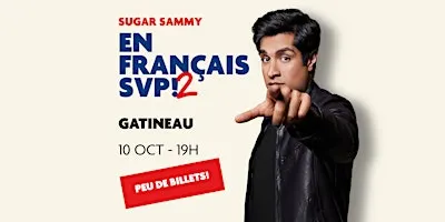 SUGAR SAMMY - GATINEAU - EN FRANÇAIS