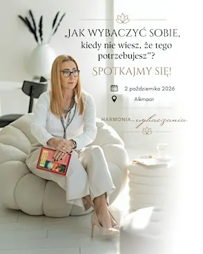 Jak wybaczyć sobie, kiedy nie wiesz, że tego potrzebujesz.