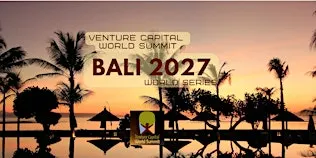 Bali 2027 Venture Capital World Summit