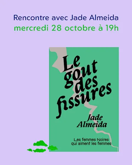 LE GOÛT DES FISSURES, rencontre avec Jade Almeida