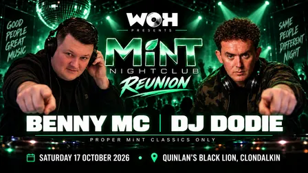 WOH Presents - MINT Nightclub Reunion – Benny Mc & DJ Dodie