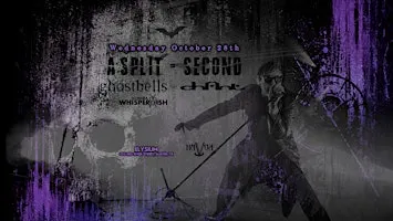 A Split Second with special guests Ghostbells, CHANT and DJ WhisperWish