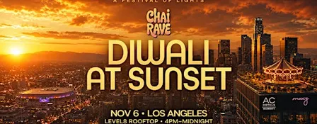 CHAI RAVE LA: DIWALI AT SUNSET @ LEVEL8 ON NOV 6TH. SPECIAL DIWALI EDITION!